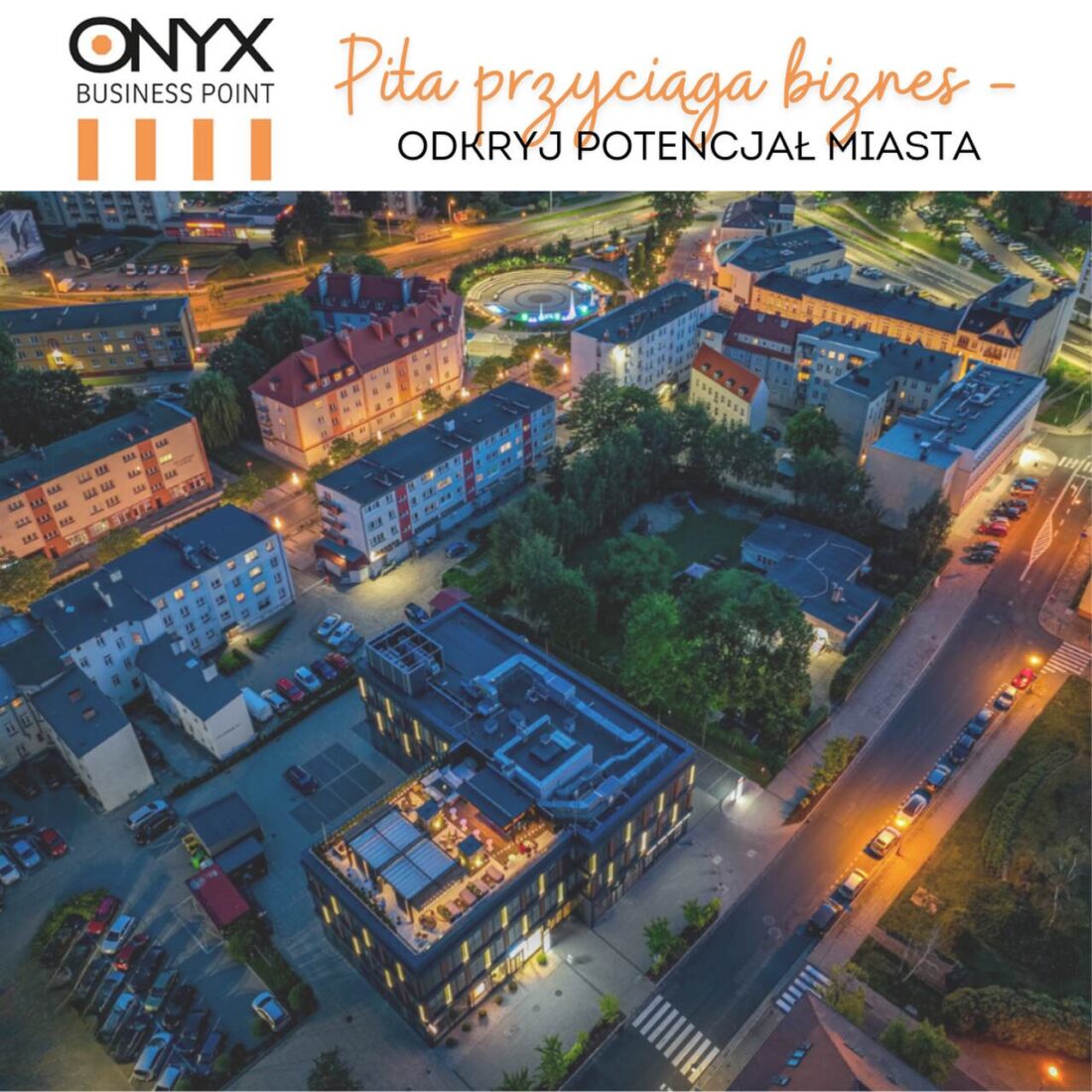 Piła przyciąga biznes – odkryj potencjał miasta Piła przyciąga biznes – odkryj potencjał miasta